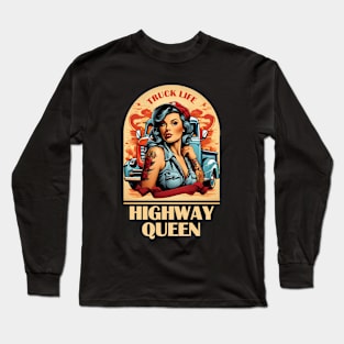 Highway Queen - Trucker Girl Long Sleeve T-Shirt